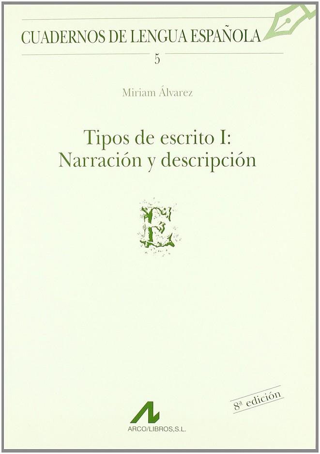 TIPOS DE ESCRITO 01. NARRACIÓN Y DESCRIPCIÓN | 9788476351185 | ALVAREZ, MIRIAM