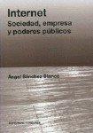 INTERNET. SOCIEDAD, EMPRESA Y PODERES PUBLICOS | 9788481519938 | SANCHEZ BLANCO, ANGEL