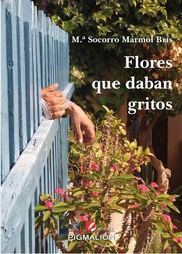 FLORES QUE DABAN GRITOS | 9788418888342 | MÁRMOL BRIS, SOCORRO