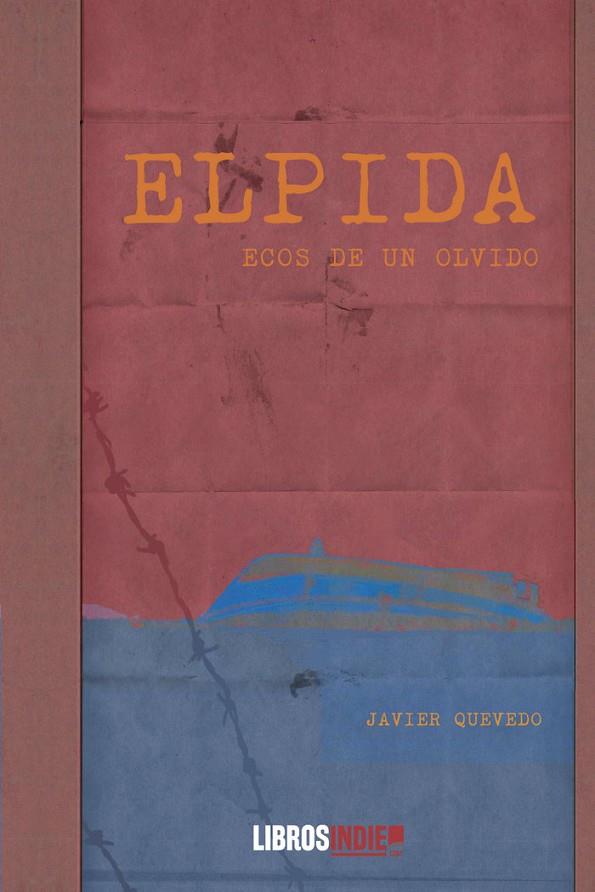 ELPIDA ECOS DE UN OLVIDO | 9788418822230 | QUEVEDO, JAVIER