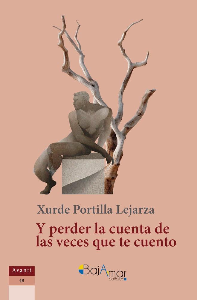 Y PERDER LA CUENTA DE LAS VECES QUE TE CUENTO | 9791399195958 | PORTILLA LEJARZA, XURDE