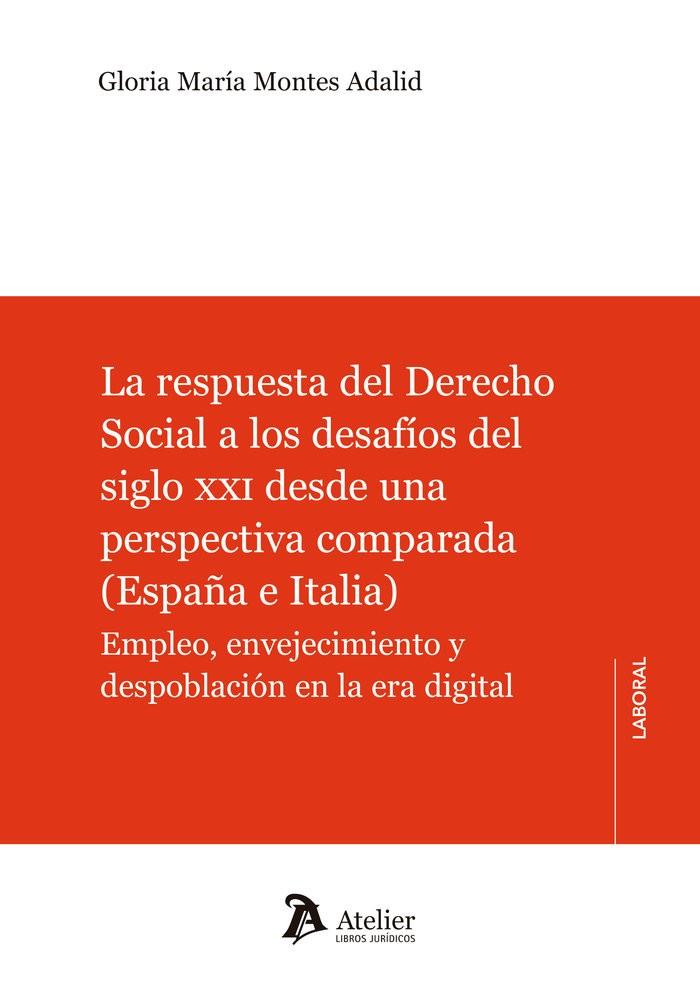 RESPUESTA DEL DERECHO SOCIAL A LOS DESAFIOS DEL SIGLO XX desde una perspectiva comparada (España e Italia), LA | 9788419773937 | MONTES ADALID, GLORIA MARIA