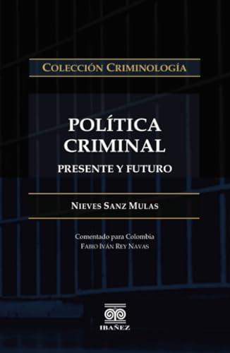 POLÍTICA CRIMINAL | 9789587498332 | SANZ MULAS, NIEVES
