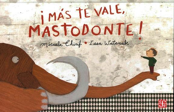 MAS TE VALE, MASTODONTE | 9786071619273 | CHIRIF, MICAELA