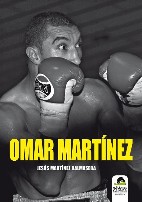 OMAR MARTINEZ | 9788415021537 | MARTINEZ BALMASEDA, JESUS