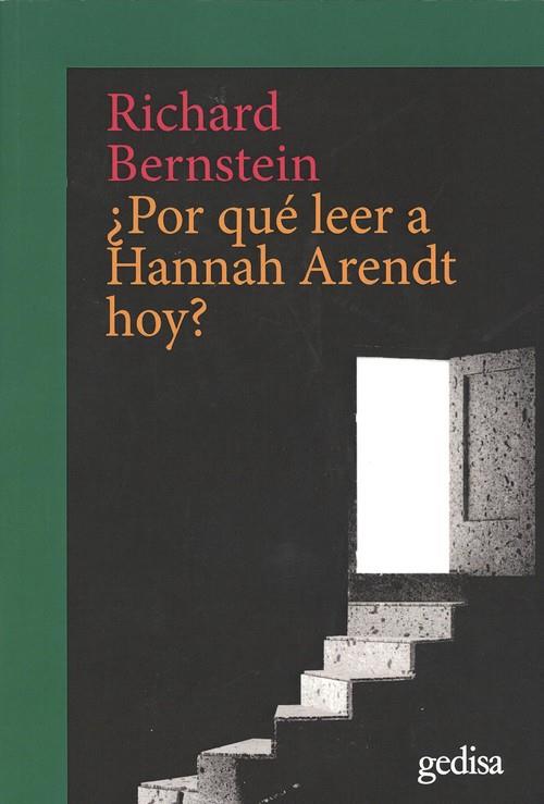 ¿POR QUE LEER A HANNAH ARENDT HOY? | 9788417690687 | BERNSTEIN, RICHARD