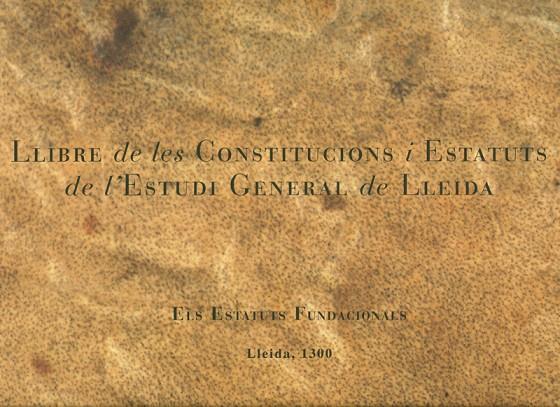 LLIBRE DE LES CONSTITUCIONS I ESTATUS D'ESTUDI GENERAL DE LLEIDA | 9788484090465 | BUSQUETA, J. J.