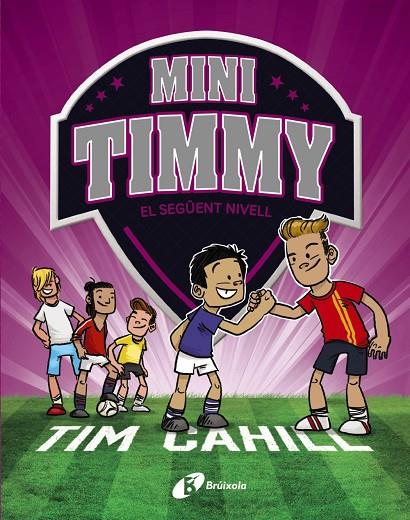 MINI TIMMY 09. EL SEGÜENT NIVELL | 9788413493657 | CAHILL, TIM