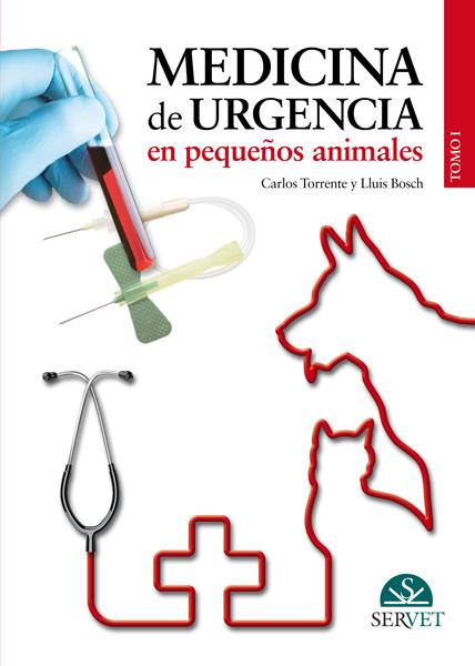 MEDICINA DE URGENCIA EN PEQUEÑOS ANIMALES TOMO 1 | 9788492569717 | TORRENTE, CARLOS / BOSCH, LLUIS