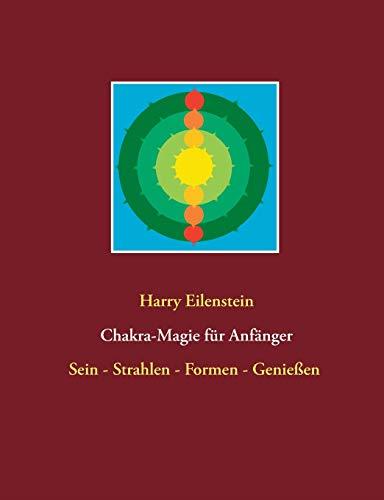 CHAKRA-MAGIE FUR ANFANGER | 9783751922234 | EILENSTEIN, HARRY