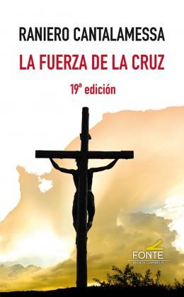 FUERZA DE LA CRUZ (19ª EDIC) | 9788418303586 | CANTALAMESSA, RANIERO