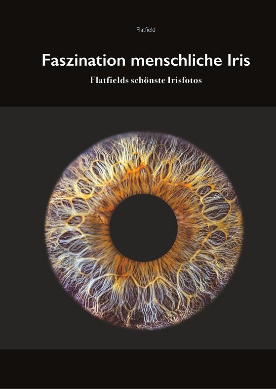 FASZINIATION MENSCHLICHE IRIS | 9783750416345 | FLATFIELD, R.K.