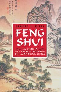FENG SHUI. CIENCIA DEL PAISAJE SAGRADO | 9788477203162 | EITEL, ERNEST J.