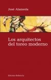 ARQUITECTOS DEL TOREO MODERNO, LOS | 9788472904835 | ALAMEDA, JOSE