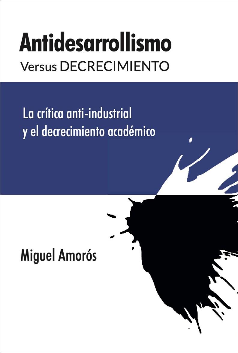 ANTIDESARROLLISMO VS DECRECIMIENTO | 9788412834253 | AMORÓS PEIDRO, MIGUEL