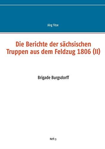 DIE BERICHTE DER SACHSISCHEN TRUPPEN AUS DEM FELDZ | 9783749495795