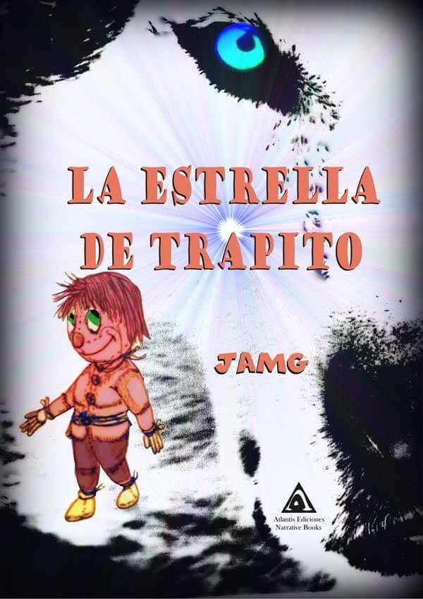 ESTRELLA DE TRAPITO, LA | 9788494911699 | MONTERO GONZÁLEZ, JUAN ANTONIO