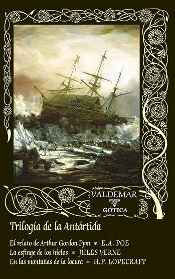 TRILOGÍA DE LA ANTÁRTIDA | 9788477029816 | POE, EDGAR ALLAN / VERNE, JULES / LOVECRAFT, H. P.