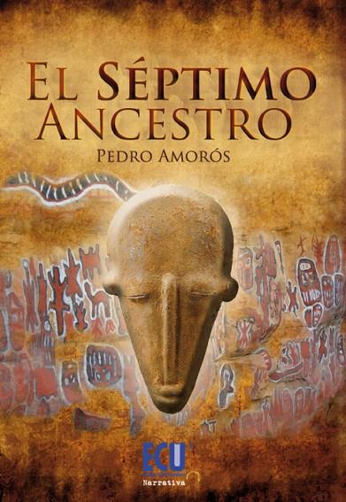 SÉPTIMO ANCESTRO, EL | 9788499486499 | AMORÓS SOGORB, PEDRO