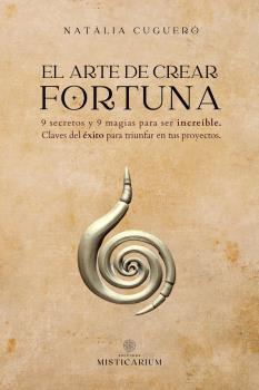 ARTE DE CREAR FORTUNA, EL | 9788412704822 | CUGUERÓ-ESCOFET, NATÀLIA