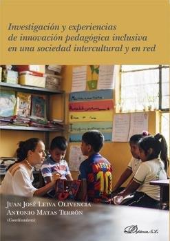 INVESTIGACION Y EXPERIENCIAS DE INNOVACION PEDAGOGICA INCLUSIVA | 9788413248202 | LEIVA OLIVENCIA, JUAN JOSE