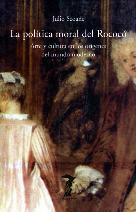 POLITICA MORAL ROCOCO | 9788477746058 | SEOANE, JULIO