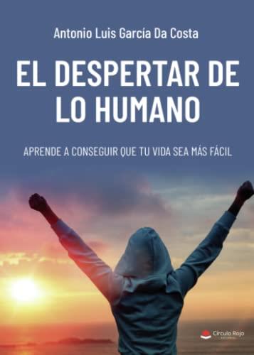 DESPERTAR DE LO HUMANO, EL | 9788411153928 | GARCÍA DA COSTA, ANTONIO LUIS