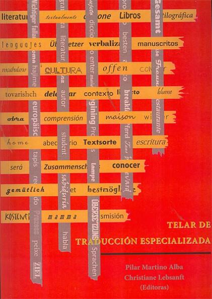 TELAR DE TRADUCCIÓN ESPECIALIZADA. | 9788490310038 | MARTINO ALBA, PILAR / LEBSANFT, CHRISTIANE