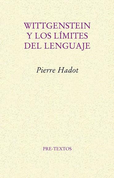 WITTGENSTEIN Y LOS LÍMITES DEL LENGUAJE | 9788481918441 | HADOT, PIERRE