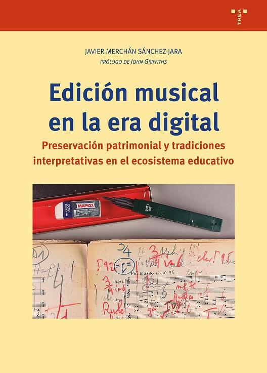 EDICIÓN MUSICAL EN LA ERA DIGITAL. PRESERVACIÓN PATRIMONIAL | 9788419823847 | MERCHÁN SÁNCHEZ-JARA, JAVIER