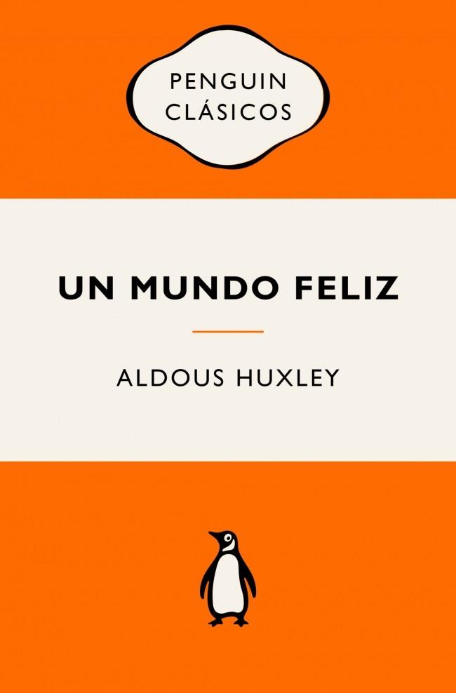 MUNDO FELIZ, UN | 9788491057260 | HUXLEY, ALDOUS