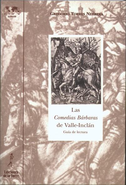COMEDIAS BÁSBARAS DE VALLE-INCLÁN, LAS | 9788479603229 | TORRES NEBRERA, GREGORIO