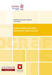 NUEVOS DERECHOS PARA UNA NUEVA CONSTITUCIÓN | 9788491909255 | AGUILAR CAVALLO, GONZALO