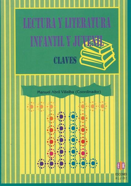 LECTURA Y LITERATURA INFANTIL Y JUVENIL | 9788497003223 | ABRIL VILLALBA, MANUEL