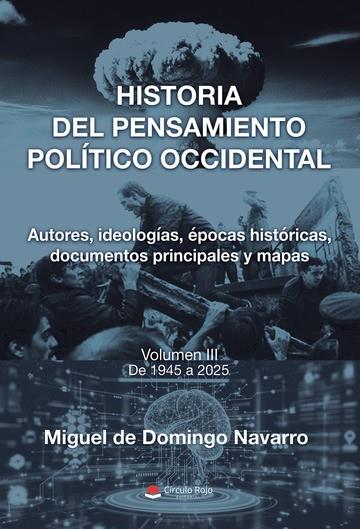 HISTORIA DEL PENSAMIENTO POLÍTICO OCCIDENTAL. VOL. 3 | 9791370359133 | DE DOMINGO NAVARRO, MIGUEL