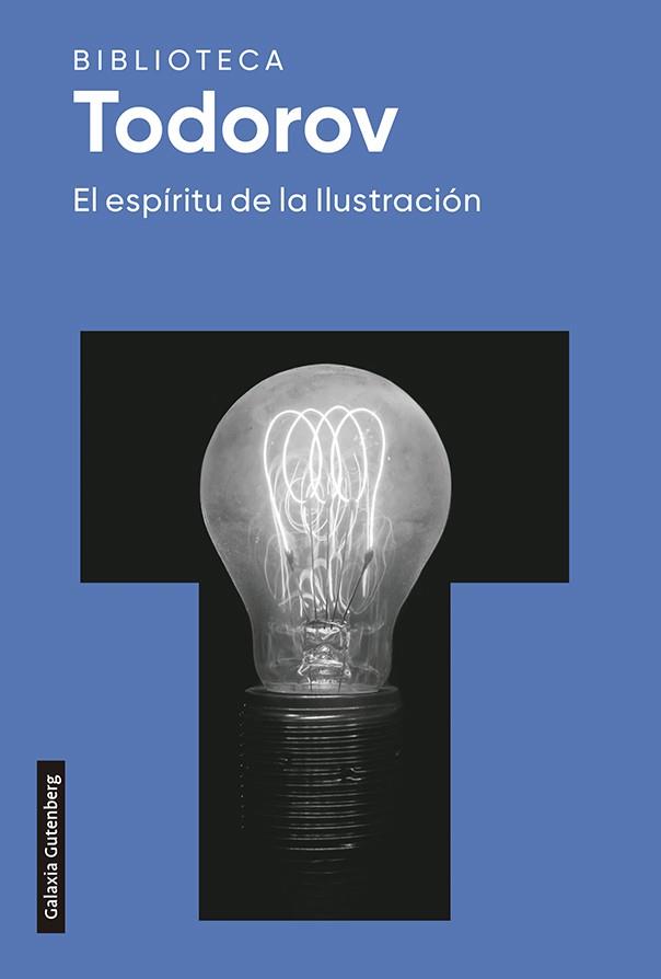 ESPIRITU DE LA ILUSTRACIÓN, EL | 9788418218347 | TODOROV, TZVETAN
