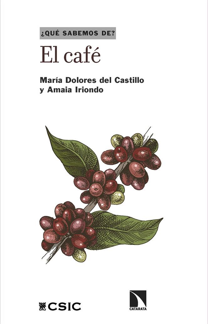 CAFÉ, EL | 9788413525860 | DEL CASTILLO, MARÍA DOLORES/IRIONDO, AMAIA