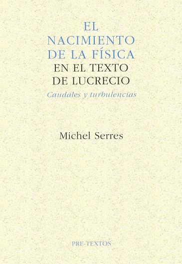 NACIMIENTO DE LA FÍSICA EN EL TEXTO DE LUCRECIO, EL | 9788481910162 | SERRES, MICHEL