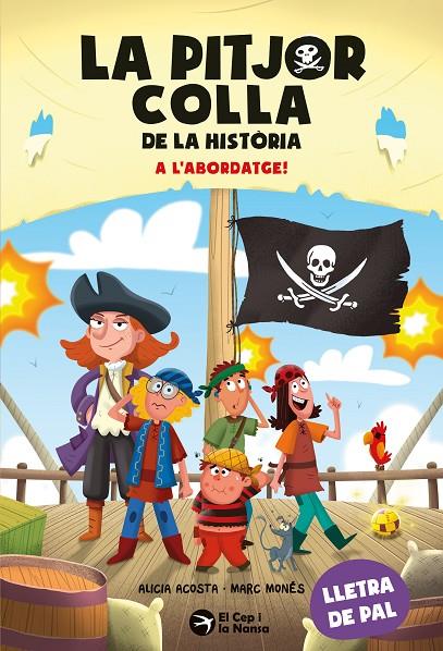 PITJOR COLLA DE LA HISTÒRIA 07, LA. A L'ABORDATGE! | 9791387876319 | ACOSTA, ALICIA