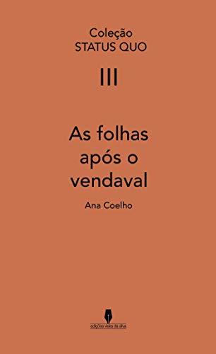 AS FOLHAS APÓS O VENDAVAL | 9789897367816 | COELHO, ANA