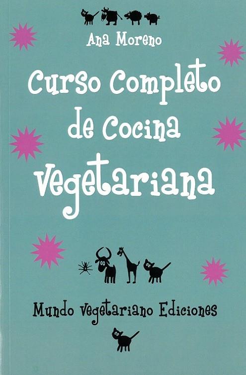 CURSO COMPLETO DE COCINA VEGETARIANA | 9788493382834 | MORENO, ANA