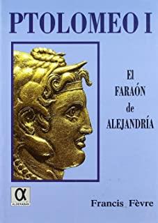 PTOLOMEO I - EL FARAON DE ALEJANDRIA | 9788488676658 | FEVRE, FRANCIS