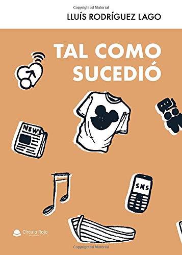 TAL COMO SUCEDIÓ | 9788413382890 | RODRÍGUEZ LAGO, LLUÍS