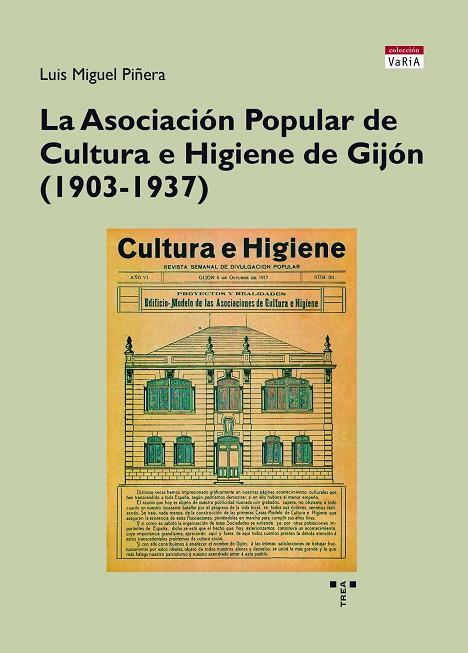 ASOCIACIÓN POPULAR DE CULTURA E HIGIENE DE GIJÓN, LA | 9788418932267 | PIÑERA ENTRIALGO, LUIS MIGUEL