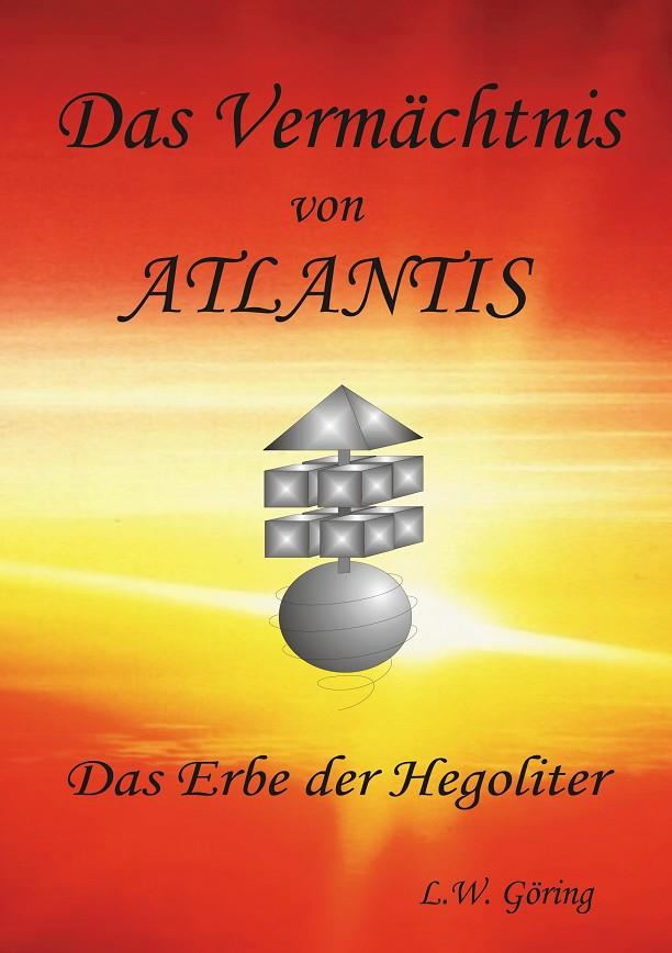 DAS VERMÄCHTNIS VON ATLANTIS | 9783752842562 | GORING, L.W.