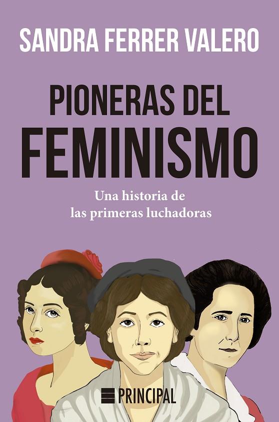 PIONERAS DEL FEMINISMO | 9788418216039 | FERRER, SANDRA