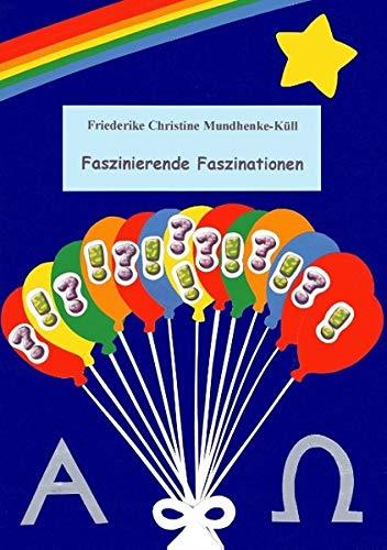 FASZINIERENDE FASZINATIONEN | 9783749461929 | MUNDHENKE-KULL, FRIEDERIKE CHRISTINE