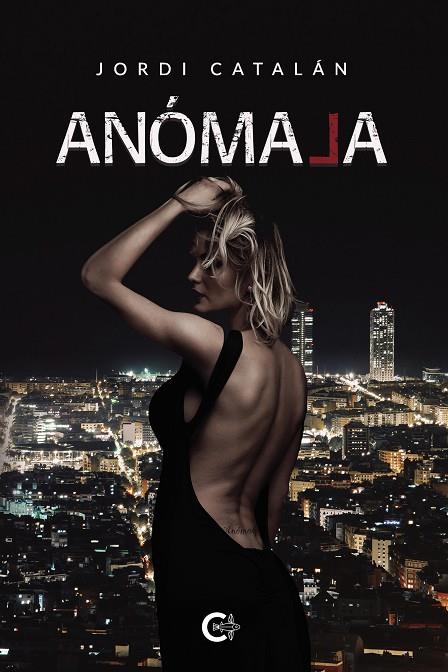 ANÓMALA | 9788418203206 | CATALÁN, JORDI