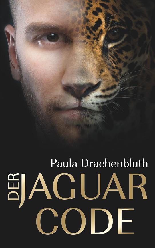 DER JAGUAR CODE | 9783734773112 | DRACHENBLUTH, PAULA
