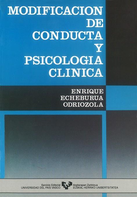 MODIFICACIÓN DE CONDUCTA Y PSICOLOGÍA CLÍNICA | 9788475854113 | ECHEBURUA ODRIOZOLA, ENRIQUE